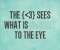 The Heart Sees